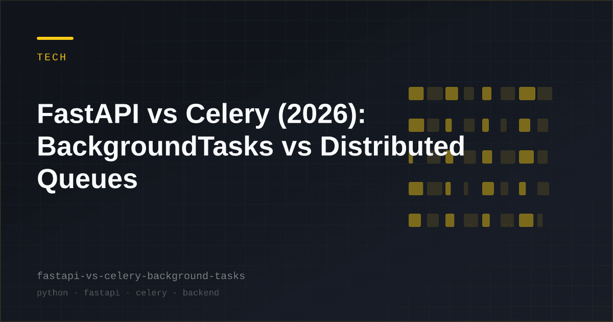 FastAPIとCelery (2026): BackgroundTasks vs 分散キュー