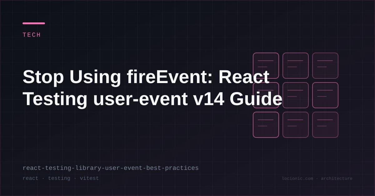 fireEventを使うのをやめよう: React Testing user-event v14ガイド