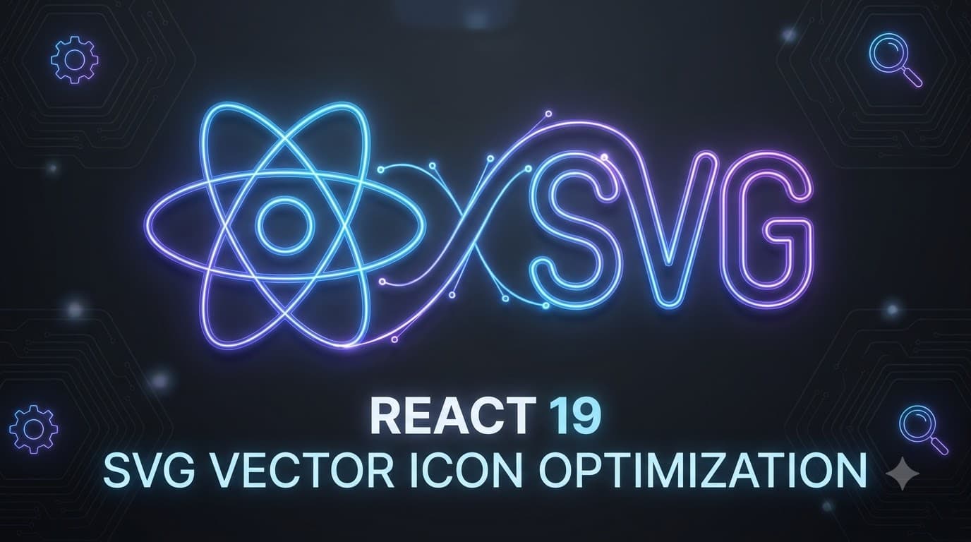 Mastering SVG in React 19: Performance, Dynamic currentColor & Bundle Optimization
