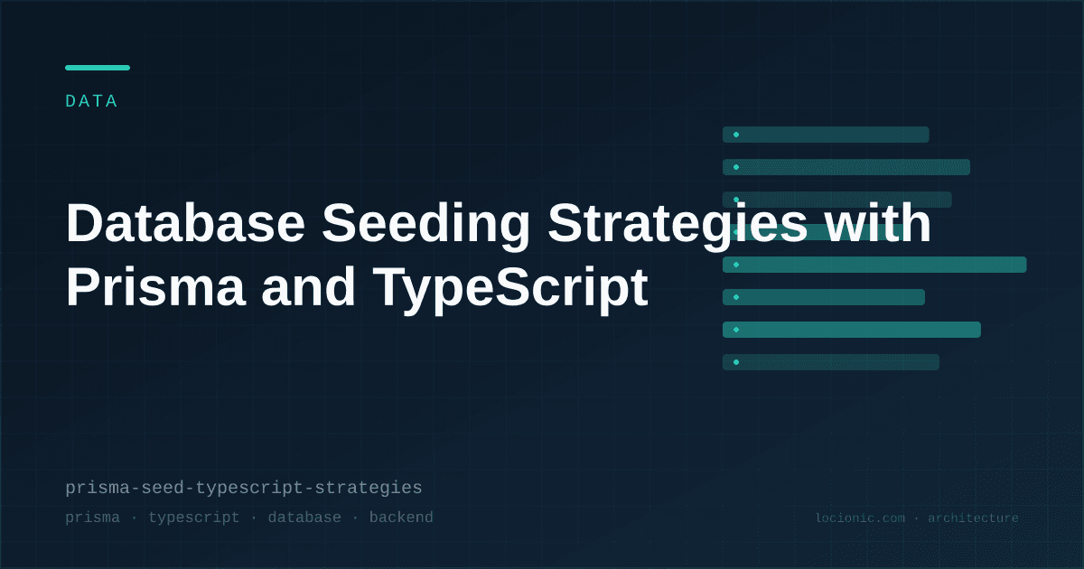 Database Seeding Strategies with Prisma and TypeScript