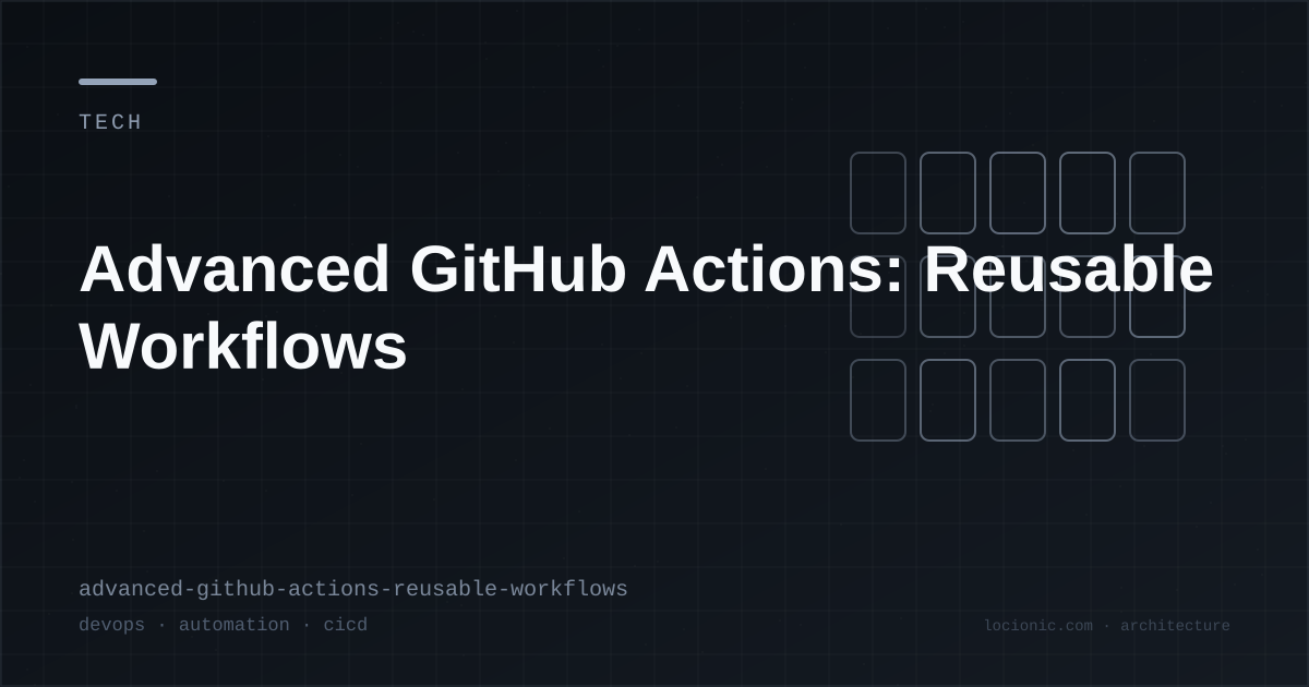 Advanced GitHub Actions: Reusable Workflows