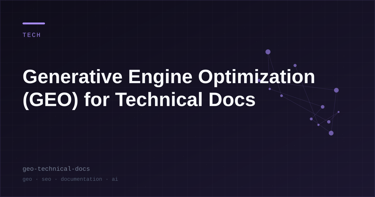 Generative Engine Optimization (GEO) for Technical Docs