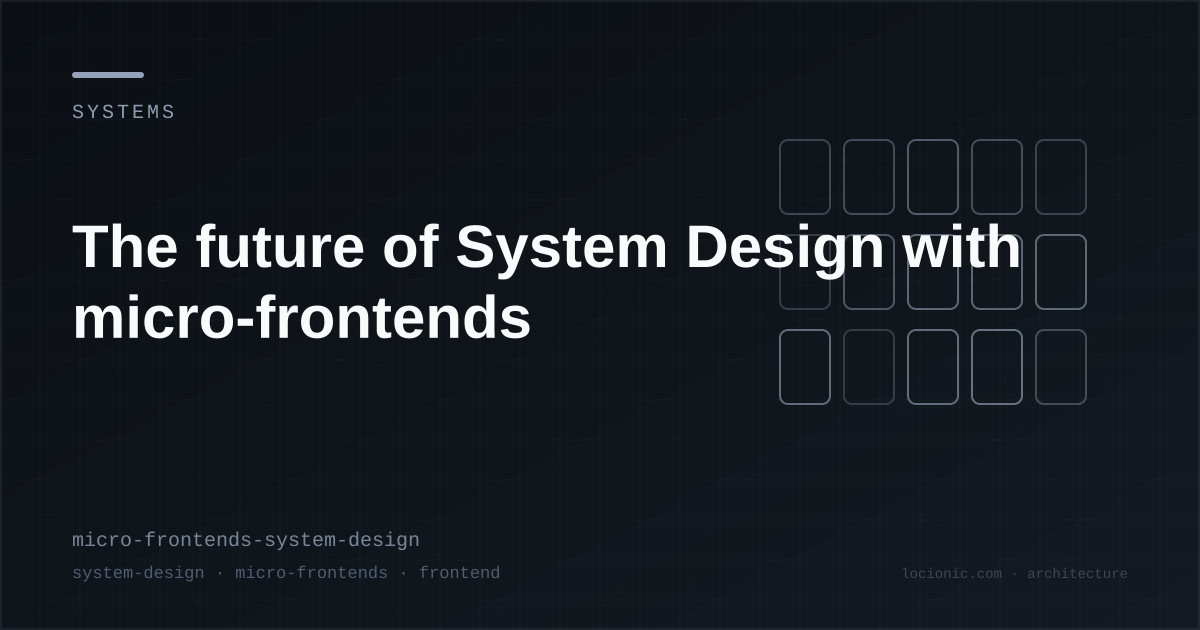 The future of System Design with micro-frontends