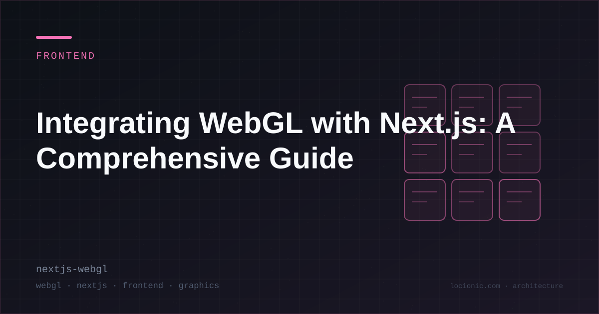 Integrating WebGL with Next.js: A Comprehensive Guide