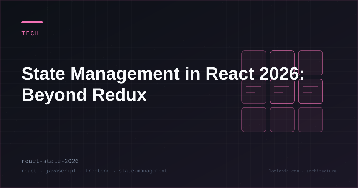 State Management in React 2026: Beyond Redux