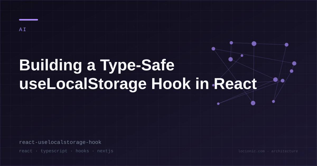 Building a Type-Safe useLocalStorage Hook in React