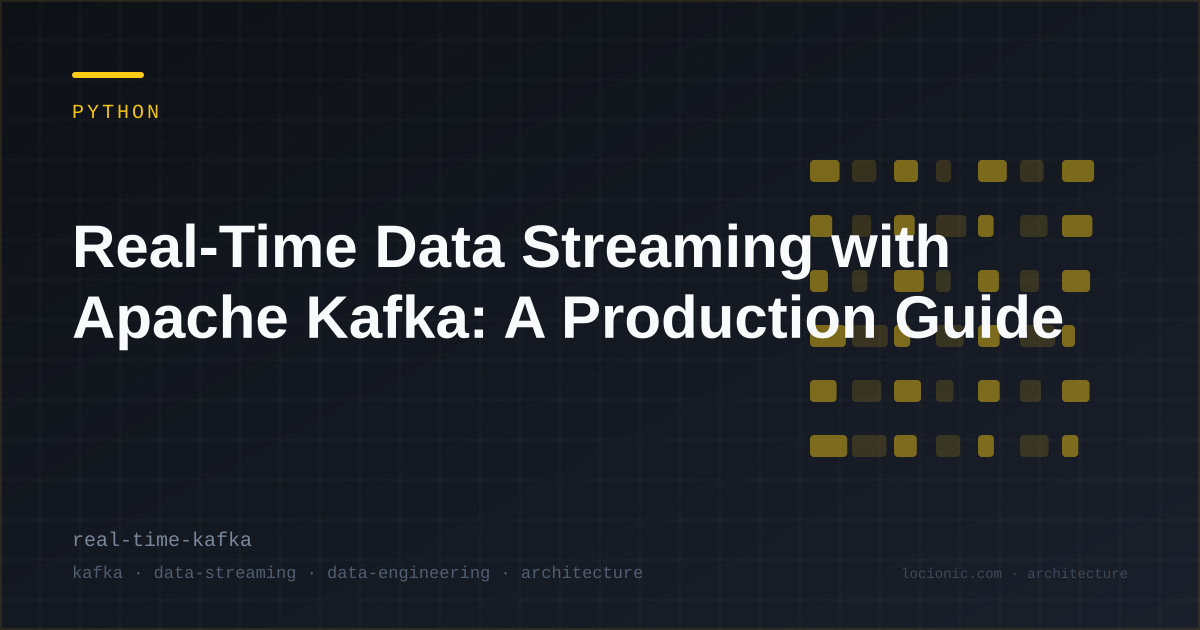 Real-Time Data Streaming with Apache Kafka: A Production Guide
