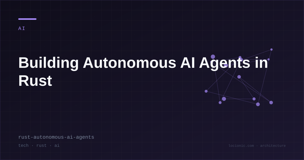 Building Autonomous AI Agents in Rust